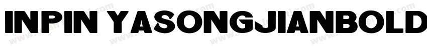 inpin yasongjianBold Noncommercia字体转换